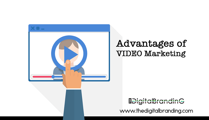 Advantages of Video Marketing