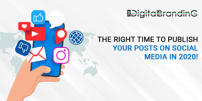 The Right Time To Publish Your Posts On Social Media In 2020!